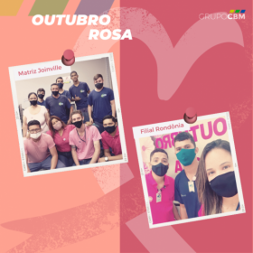 Outubro Rosa: O Grupo CBM veste a camisa